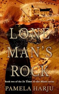Lone Man's Rock (In Time to the Music Book 2)