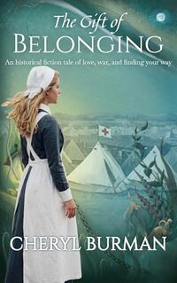 The Gift of Belonging: An historical fiction tale of love, war, and finding your way (The Wise Women series Book 3)