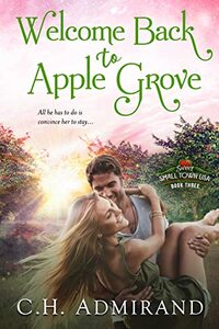 Welcome Back to Apple Grove (Sweet Small Town USA Book 3)