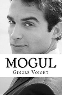 Mogul (Groupie Book 3)