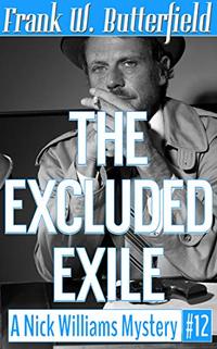 The Excluded Exile (A Nick Williams Mystery Book 12)