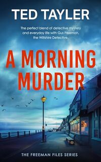 A Morning Murder: The Freeman Files Series - Book 20 - Published on Jul, 2022