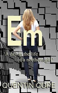 Em: A day in the life of a northern girl