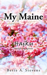 My Maine: Haiku through the Seasons