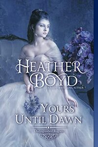 Yours Until Dawn (The Distinguished Rogues Book 19)