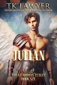 Julian: Book Six (The Guardian League 6)