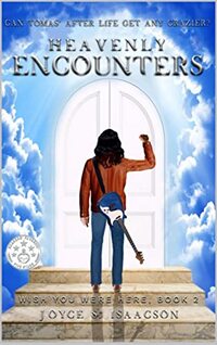 Wish You Were Here: Heavenly Encounters - Book 2