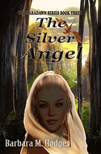 The Silver Angel: An epic fantasy tale of love and betrayal. (Daradawn Book 3)