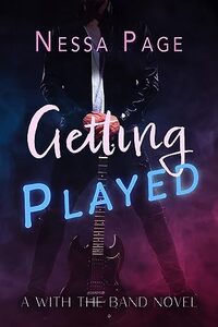 Getting Played: An enemies-to-lovers rockstar romance (With the Band Book 1)