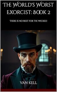 The World's Worst Exorcist: Book 2 - Published on Feb, 2025