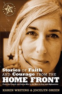 Stories of Faith and Courage from the Home Front (Battlefields & Blessings®)