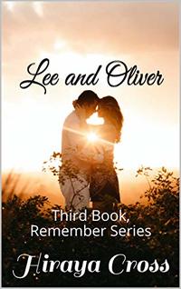 Lee and Oliver: Third Book, Remember Series