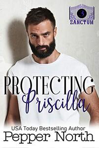 Protecting Priscilla – A SANCTUM Novel