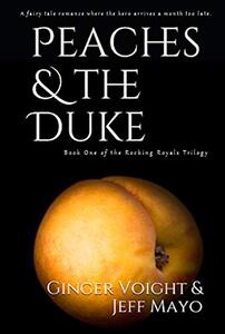 Peaches & the Duke (The Rocking Royals Trilogy Book 1)