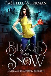 Blood and Snow (Seven Magics Academy Book 1)