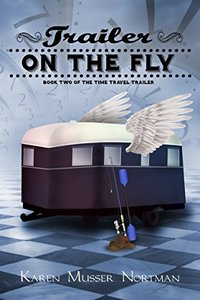 Trailer on the Fly (The Time Travel Trailer Book 2) - Published on Apr, 2016