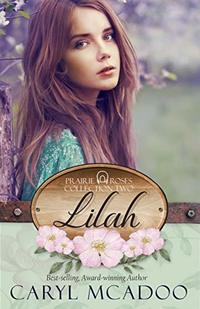 Lilah (Prairie Roses Collection Book 5)