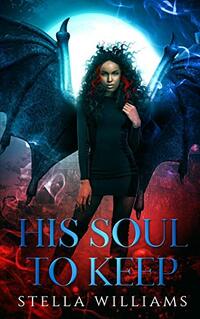 His Soul To Keep (Bloodlines Book 1)