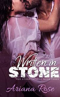 Written In Stone (The Stone Trilogy Book 3)