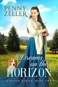 Dreams on the Horizon: Horizon Series, Book 2 - Published on Jun, 2024