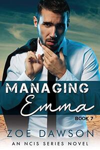 Managing Emma (NCIS Series Book 7)