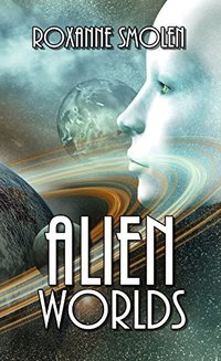 Alien Worlds (Colonial Scouts Book 1) - Published on May, 2016