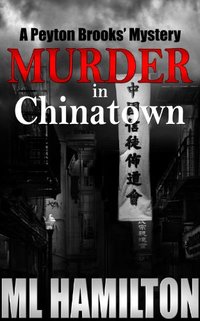 Murder in Chinatown (Peyton Brooks' Series Book 5)