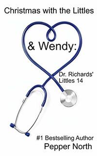 Christmas with the Littles & Wendy: Dr. Richards Littles 14: Dr. Richards' Littles