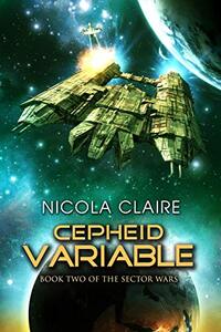 Cepheid Variable (The Sector Wars, Book Two)
