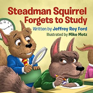 Steadman Squirrel Forgets to Study