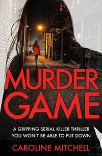 Murder Game: A gripping serial killer thriller you won't be able to put down (Detective Ruby Preston Crime Thriller Series Book 3)