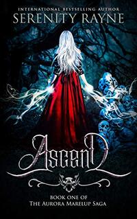 Ascend (The Aurora Marelup Saga Book 1)