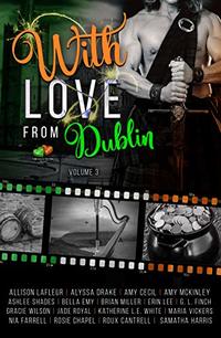 With Love From Dublin: Volume 3 (Voyages of the Heart)