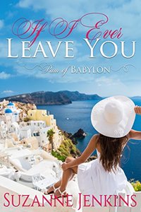 If I Ever Leave You: Pam of Babylon Book #16