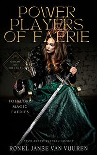 Power Players of Faerie (Origin of the Fae Book 3)