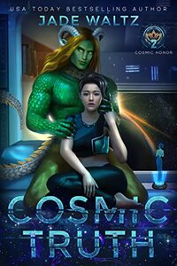 Cosmic Truth: An Alien Romance Trilogy (Cosmic Honor Book 2)