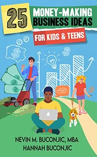 25 Money-Making Business Ideas for Kids & Teens