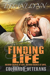 Finding Life (Colorado Veterans Book 4)