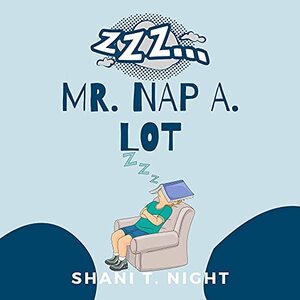 Mr. Nap A. Lot (Interesting Tales Book 2)