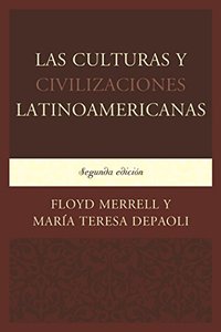 Las Culturas y Civilizaciones Latinoamericanas (Spanish Edition)