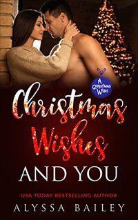 Christmas Wishes and You: Unexpected Love