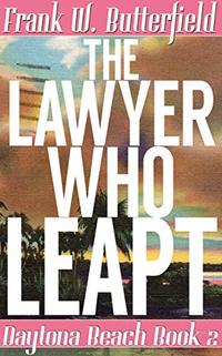 The Lawyer Who Leapt (Daytona Beach Book 2)