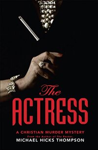 The Actress: A Christian Murder Mystery (The Solo series Book 2)