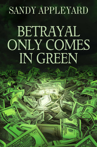 Betrayal Only Comes in Green - Published on Jul, 2015