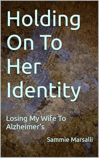 Holding On To Her Identity: Losing My Wife To Alzheimer's - Published on Sep, 2024