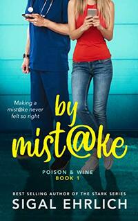 by Mistake: (Poison & Wine, book 1) - Published on Jan, 2021