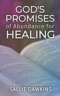 God's Promises of Abundance for Healing