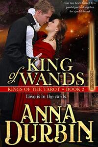 King of Wands (Kings of the Tarot Book 2)
