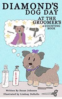 Diamond's Dog Day at the Groomer's