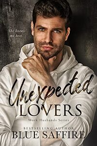 Unexpected Lovers : Work Husband Series - Published on Feb, 2022